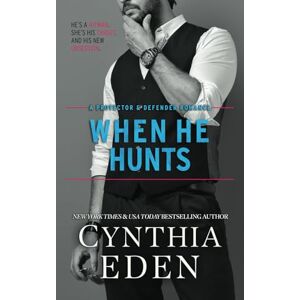 Eden, Cynthia When He Hunts (Protector And Defender Romance) Eden, Cynthia When He Hunts (Protector And Defender Romance)