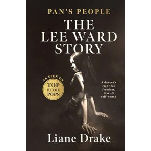 Drake, Liane Pan’s People: The Lee Ward Story Drake, Liane Pan’s People: The Lee Ward Story