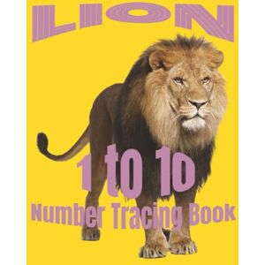 Nicholson, Debbie Lion :: 1 to 10: Number Tracing Workbook Learn to write and count (Number Tracing for Kids 3 to 5) Nicholson, Debbie Lion :: 1 to 10: Number Tracing Workbook Learn to write and count (Number Tracing for Kids 3 to 5)