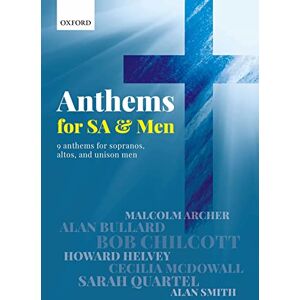 Oxford Anthems for SA and Men: Vocal score Oxford Anthems for SA and Men: Vocal score