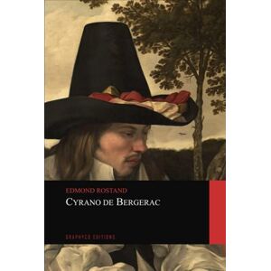 Rostand, Edmond Cyrano de Bergerac Rostand, Edmond Cyrano de Bergerac