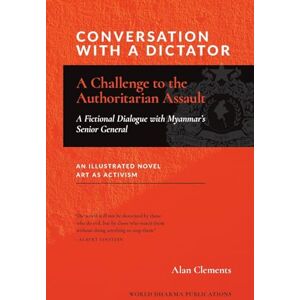 Clements, Alan E Conversation with a Dictator: A Challenge to the Authoritarian Assault Clements, Alan E Conversation with a Dictator: A Challenge to the Authoritarian Assault