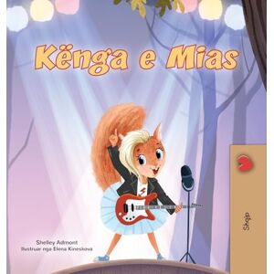Admont, Shelley Mia's Song (Albanian Children's Book) (Albanian Bedtime Collection) Admont, Shelley Mia's Song (Albanian Children's Book) (Albanian Bedtime Collection)