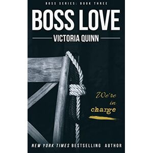 Quinn, Victoria Boss Love: Volume 3 Quinn, Victoria Boss Love: Volume 3