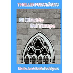 Durán Rodríguez, María José El Ofrecido Del Tiempo (La Saga De Muré) Durán Rodríguez, María José El Ofrecido Del Tiempo (La Saga De Muré)