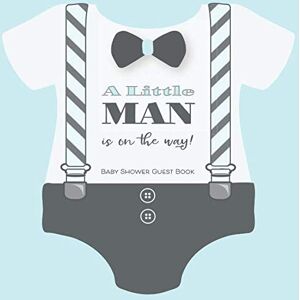 Baby Sprinkle Co. A Little Man Is On The Way! Baby Shower Guest Book: With Wishes & Advice for Parents + BONUS Gift Tracker Log + Keepsake Pages Guestbook Baby Boy Onesie Bow Tie Suspenders Gray Blue Baby Sprinkle Co. A Little Man Is On The Way! Baby Shower Guest Book: With Wishes & Advice for Parents + BONUS Gift Tracker Log + Keepsake Pages Guestbook Baby Boy Onesie Bow Tie Suspenders Gray Blue