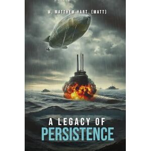 Hart, W. Matthew A Legacy of Persistence Hart, W. Matthew A Legacy of Persistence