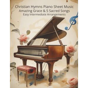 Jacob, Oscar Christian Hymns Piano Sheet Music Amazing Grace & 5 Sacred Songs Easy Intermediate Arrangements Jacob, Oscar Christian Hymns Piano Sheet Music Amazing Grace & 5 Sacred Songs Easy Intermediate Arrangements
