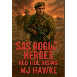 Hawke, Mj Red Tide Rising: 2 (S.A.S Rogue Heros) Hawke, Mj Red Tide Rising: 2 (S.A.S Rogue Heros)