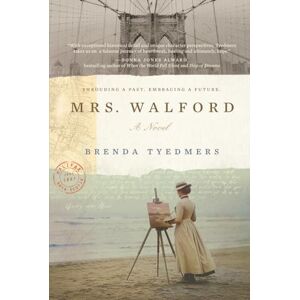 Tyedmers, Brenda Mrs. Walford: A novel of heartbreak, healing, redemption and hope Tyedmers, Brenda Mrs. Walford: A novel of heartbreak, healing, redemption and hope