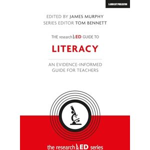 Edited by James Murphy The researchED Guide to Literacy: An evidence-informed guide for teachers Edited by James Murphy The researchED Guide to Literacy: An evidence-informed guide for teachers