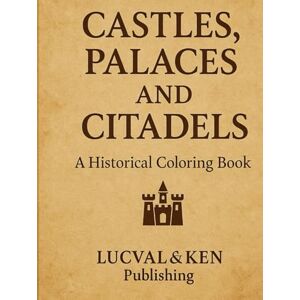 Devi Castles, Palaces and Citadels: A Historical Coloring Book Devi Castles, Palaces and Citadels: A Historical Coloring Book