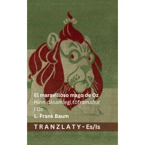 Baumatic El maravilloso mago de Oz / Hinn dásamlegi töframaður í Oz: Tranzlaty Español Íslenska Baumatic El maravilloso mago de Oz / Hinn dásamlegi töframaður í Oz: Tranzlaty Español Íslenska
