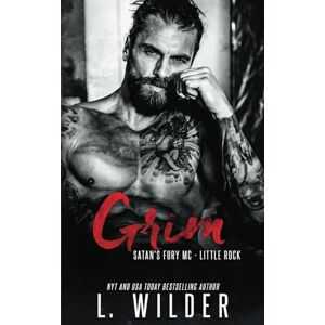 Wilder, L. Grim:: Satan's Fury MC- Little Rock: 1 Wilder, L. Grim:: Satan's Fury MC- Little Rock: 1