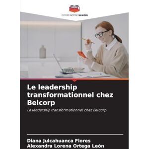 Julcahuanca Flores, Diana Le leadership transformationnel chez Belcorp Julcahuanca Flores, Diana Le leadership transformationnel chez Belcorp