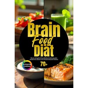 GUT, NUTRALYSE Brain-Food-Diät: Wie du mit gehirnfreundlicher Ernährung dein Gedächtnis stärkst und mental fokussiert bleibst GUT, NUTRALYSE Brain-Food-Diät: Wie du mit gehirnfreundlicher Ernährung dein Gedächtnis stärkst und mental fokussiert bleibst