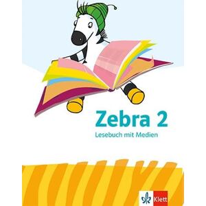 Zebra 2. Lesebuch Klasse 2: Lesebuch mit Medien Klasse 2 Zebra 2. Lesebuch Klasse 2: Lesebuch mit Medien Klasse 2