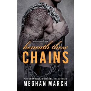 March, Meghan Beneath These Chains: Volume 3 March, Meghan Beneath These Chains: Volume 3