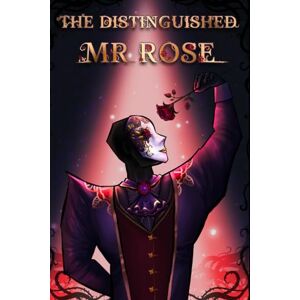 Slacker, Q.T. The Distinguished Mr. Rose: LitRPG Adventures of a Gentlemanly Madman: 1 Slacker, Q.T. The Distinguished Mr. Rose: LitRPG Adventures of a Gentlemanly Madman: 1