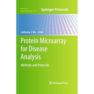 Humana Protein Microarray for Disease Analysis: Methods and Protocols (Methods in Molecular Biology Book 723) Humana Protein Microarray for Disease Analysis: Methods and Protocols (Methods in Molecular Biology Book 723)