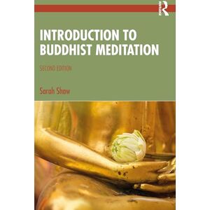 Shaw, Sarah Introduction to Buddhist Meditation Shaw, Sarah Introduction to Buddhist Meditation