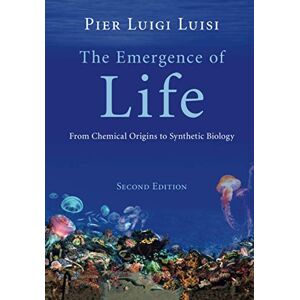 Luisi, Pier The Emergence of Life: From Chemical Origins to Synthetic Biology Luisi, Pier The Emergence of Life: From Chemical Origins to Synthetic Biology