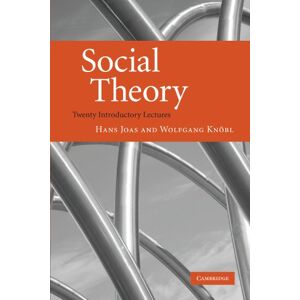 Joas, Hans Social Theory: Twenty Introductory Lectures Joas, Hans Social Theory: Twenty Introductory Lectures