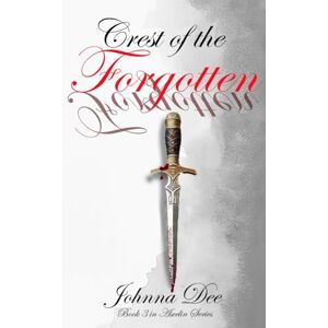 Dee, Johnna Crest of the Forgotten: With the chaos & destruction that war inevitably brings: who will be victorious & who shall live? (Ascelin Series) Dee, Johnna Crest of the Forgotten: With the chaos & destruction that war inevitably brings: who will be victorious & who shall live? (Ascelin Series)