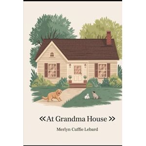 Cuffie Lebard, Merlyn AT GRANDMA HOUSE: KEYBO THE GOLDEN RETRIEVER HAD TO GO Cuffie Lebard, Merlyn AT GRANDMA HOUSE: KEYBO THE GOLDEN RETRIEVER HAD TO GO