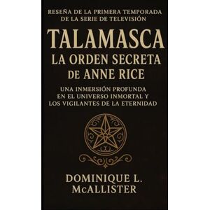 McAllister, Dominique L. Reseña de la primera temporada de la serie de televisión Talamasca: La Orden Secreta de Anne Rice: Una inmersión profunda en el universo inmortal y los vigilantes de la eternidad McAllister, Dominique L. Reseña de la primera temporada de la serie de televisión Talamasca: La Orden Secreta de Anne Rice: Una inmersión profunda en el universo inmortal y los vigilantes de la eternidad