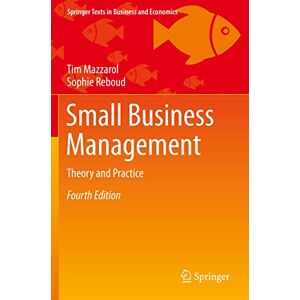 Mazzarol, Tim Small Business Management: Theory and Practice (Springer Texts in Business and Economics) Mazzarol, Tim Small Business Management: Theory and Practice (Springer Texts in Business and Economics)