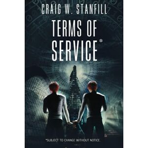 Stanfill, Craig W Terms of Service: Subject to change without notice: 1 (The AI Dystopia) Stanfill, Craig W Terms of Service: Subject to change without notice: 1 (The AI Dystopia)