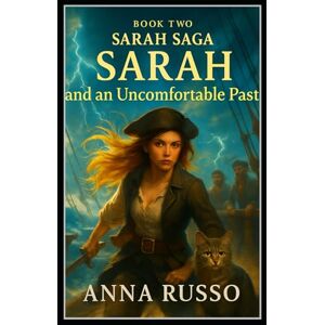 Russo, Anna SARAH and an Uncomfortable Past BOOK TWO: “A breathtaking YA fantasy of magic, time travel, and destiny—where Sarah must face the battle that never ends.” (Sarah Chronicles) Russo, Anna SARAH and an Uncomfortable Past BOOK TWO: “A breathtaking YA fantasy of magic, time travel, and destiny—where Sarah must face the battle that never ends.” (Sarah Chronicles)