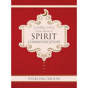 Moon, Sterling Llewellyn's Little Book of Spirit Communication (Llewellyn's Little Books (#20)) Moon, Sterling Llewellyn's Little Book of Spirit Communication (Llewellyn's Little Books (#20))