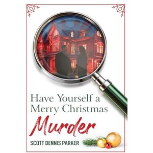 Scott Have Yourself a Merry Christmas Murder Scott Have Yourself a Merry Christmas Murder
