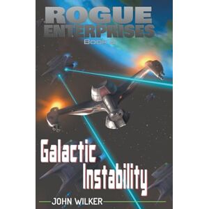 Wilker, John Galactic Instability: 2 (Rogue Enterprises) Wilker, John Galactic Instability: 2 (Rogue Enterprises)