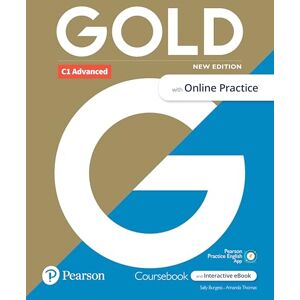 Burgess, Sally Gold 6e C1 Advanced Student's Book with Interactive eBook, Online Practice, Digital Resources and App Burgess, Sally Gold 6e C1 Advanced Student's Book with Interactive eBook, Online Practice, Digital Resources and App