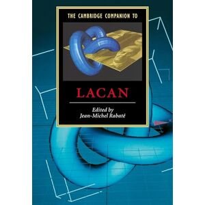 Rabaté, Jean The Cambridge Companion to Lacan (Cambridge Companions to Literature) Rabaté, Jean The Cambridge Companion to Lacan (Cambridge Companions to Literature)