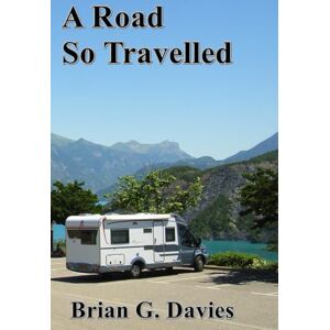 Davies, Brian G. A Road So Travelled Davies, Brian G. A Road So Travelled