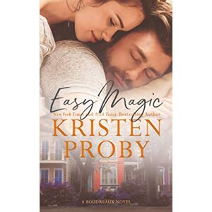 Proby, Kristen Easy Magic: A Boudreaux Novel: 5 (The Boudreaux Series) Proby, Kristen Easy Magic: A Boudreaux Novel: 5 (The Boudreaux Series)
