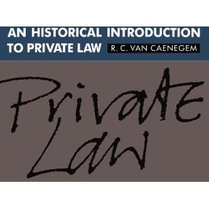 Caenegem, R An Historical Introduction to Private Law Caenegem, R An Historical Introduction to Private Law