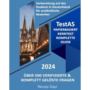 Dayi, Recep TestAS Papierbasierter Kerntest Vorbereitung (Deutsche Version ) (Ultimative TestAS-Vorbereitungsserie) Dayi, Recep TestAS Papierbasierter Kerntest Vorbereitung (Deutsche Version ) (Ultimative TestAS-Vorbereitungsserie)