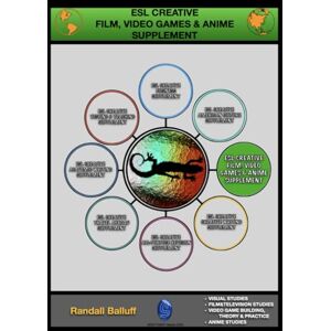 Balluff, Randall ESL Creative Film, Video Games & Anime Supplement (ESL CREATIVE SUPPLEMENT SERIES) Balluff, Randall ESL Creative Film, Video Games & Anime Supplement (ESL CREATIVE SUPPLEMENT SERIES)