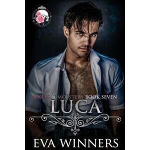 Winners, Eva Luca: Friends-to-Lovers Dark Mafia Romance (Belles & Mobsters) Winners, Eva Luca: Friends-to-Lovers Dark Mafia Romance (Belles & Mobsters)