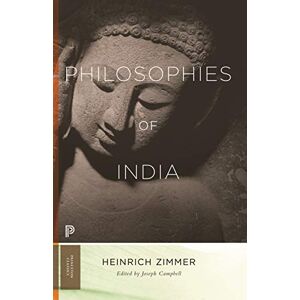 Zimmer, Heinrich Robert Philosophies of India: 71 (Princeton Classics) Zimmer, Heinrich Robert Philosophies of India: 71 (Princeton Classics)