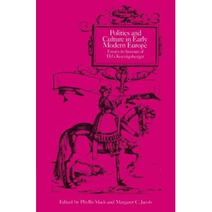 Politics and Culture in Early Modern Europe: Essays in Honour of H. G. Koenigsberger Politics and Culture in Early Modern Europe: Essays in Honour of H. G. Koenigsberger
