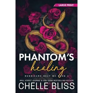 Bliss, Chelle Phantom's Healing: Large Print: 2 (Hurricane Heat MC) Bliss, Chelle Phantom's Healing: Large Print: 2 (Hurricane Heat MC)