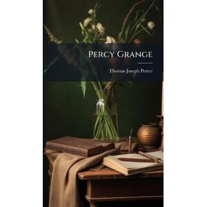 Potter, Thomas Joseph Percy Grange Potter, Thomas Joseph Percy Grange