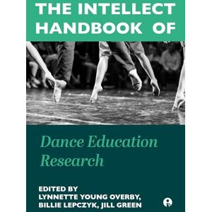 The Intellect Handbook of Dance Education Research The Intellect Handbook of Dance Education Research