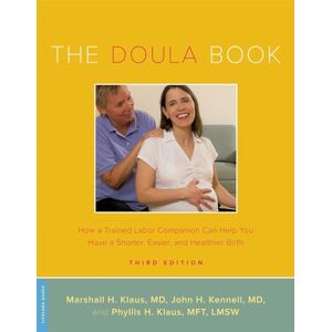 Kennell, John The Doula Book: How a Trained Labor Companion Can Help You Have a Shorter, Easier, and Healthier Birth (Merloyd Lawrence Book) Kennell, John The Doula Book: How a Trained Labor Companion Can Help You Have a Shorter, Easier, and Healthier Birth (Merloyd Lawrence Book)